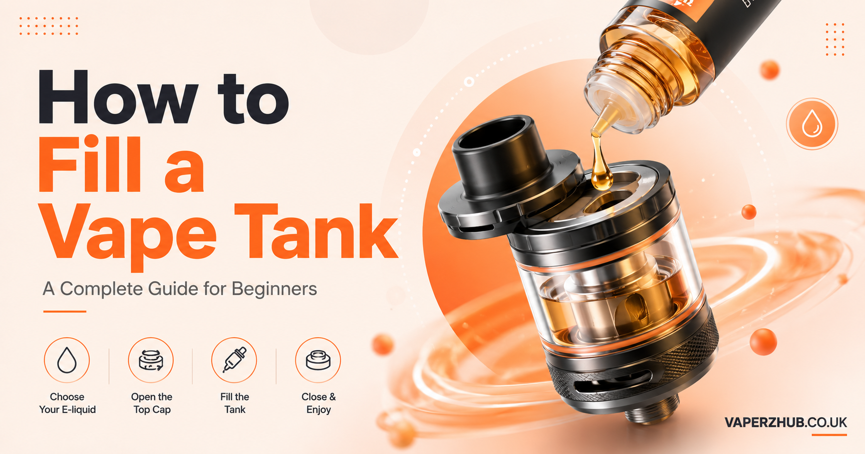 How to Fill a Vape Tank: A Complete Guide for Beginners