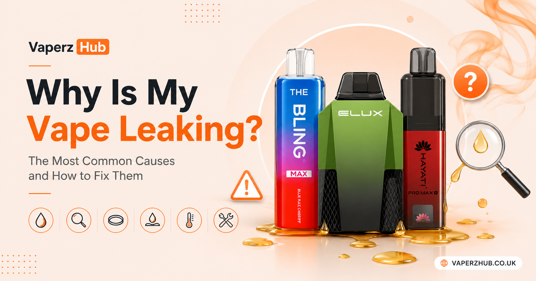 Why Is My Vape Leaking? The Most Common Causes and How to Fix Them
