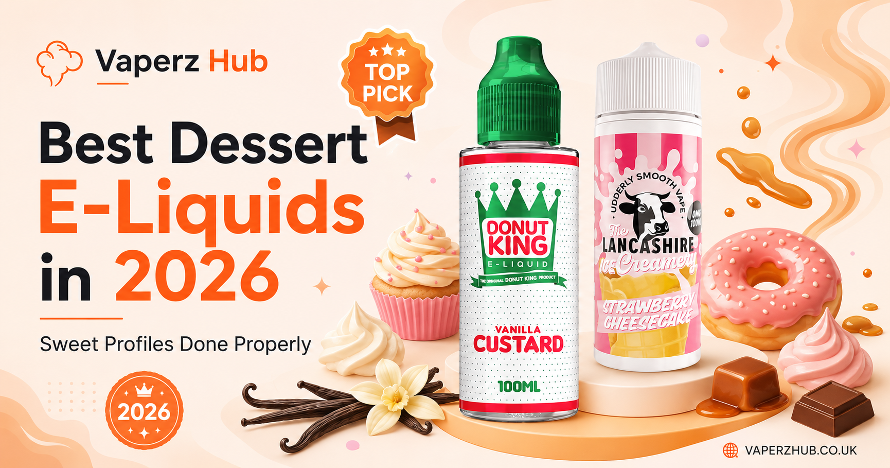 Best Dessert E-Liquids in 2026: Sweet Profiles Done Properly